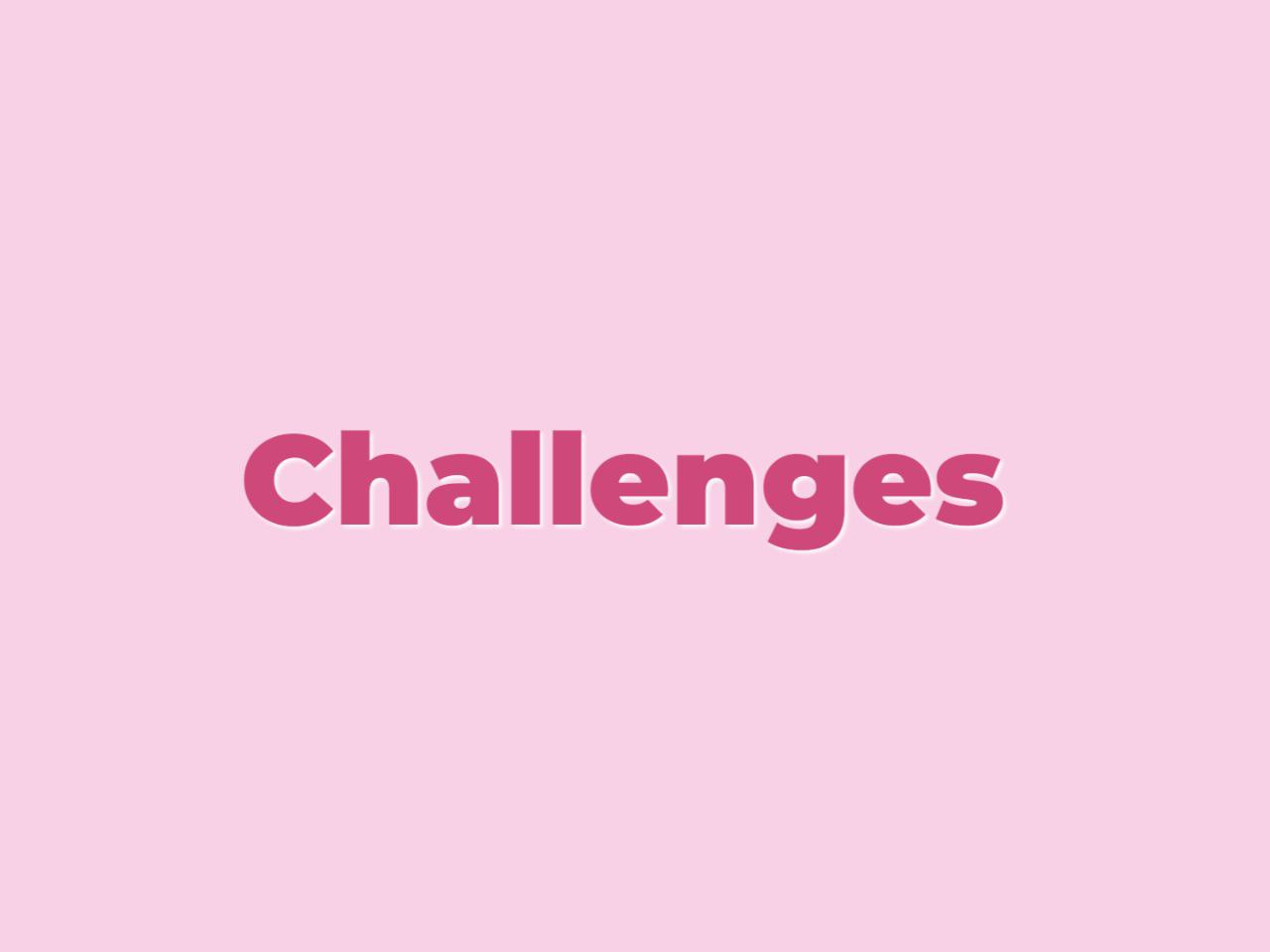 challenges